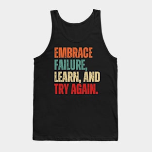 Inspirational and Motivational Quotes for Success - Embrace Failure, Learn, and Try Again Tank Top